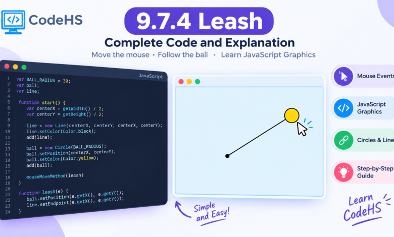 9.7.4 Leash CodeHS Answers: Complete Code and Explanation