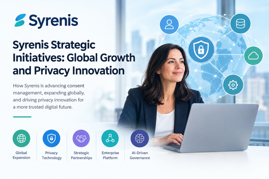 Syrenis Strategic Initiatives: Global Growth and Privacy Innovation